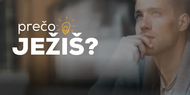 Prečo Ježiš?