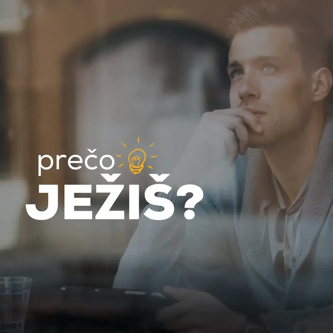 Prečo Ježiš?