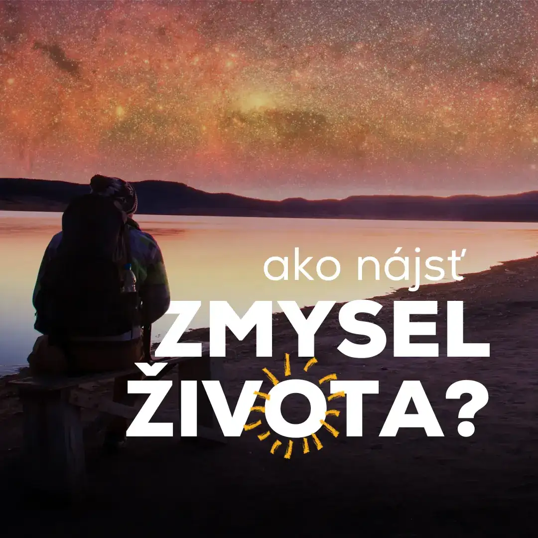 Ako nájsť zmysel života?